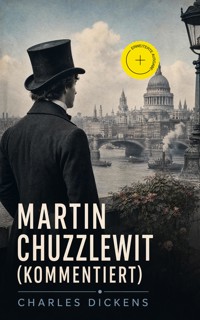 Martin Chuzzlewit (Kommentiert) - Dickens Charles - ebook