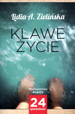 Klawe życie - Lidia A. Zielińska - książka