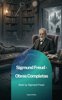 Sigmund Freud - Obras Completas - Sigmund Freud - ebook
