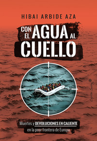 Con el agua al cuello - Hibai Arbide Aza - ebook