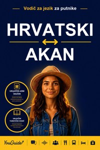 The Language Guide for Travelers - Croatian to Akan - YouGuide - ebook