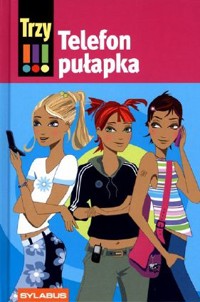 Trzy wykrzykniki. Telefon pułapka - Maja von Vogel - ebook