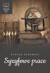 Syzyfowe prace - Stefan Żeromski - ebook + audiobook + książka
