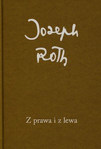 Z prawa i z lewa - Joseph Roth - książka