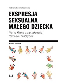 Ekspresja seksualna małego dziecka - Ratkowska-Pasikowska Justyna - książka