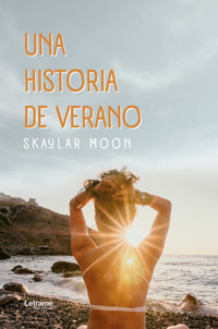 Una historia de verano - Skaylar Moon - ebook