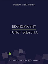 Ekonomiczny punkt widzenia - Murray N. Rothbard - ebook