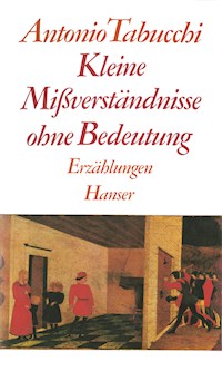 Kleine Mißverständnisse ohne Bedeutung - Antonio Tabucchi - ebook