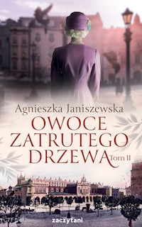 Owoce zatrutego drzewa Tom 2 - Janiszewska Agnieszka - książka