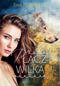Płacz wilka - Ewa Formella - ebook + książka