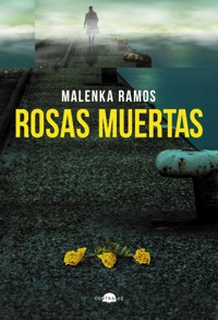 Rosas muertas - Ramos Malenka - ebook
