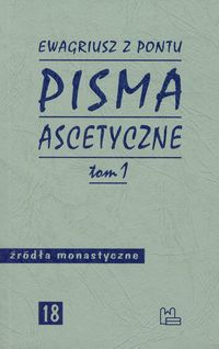 Pisma ascetyczne Tom 1 - Ewagriusz z Pontu - książka