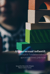Abuso sexual infantil: - Jacqueline Benavides Delgado - ebook