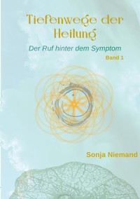 Tiefenwege der Heilung - Sonja Niemand - ebook