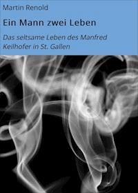 Ein Mann zwei Leben - Martin Renold - ebook