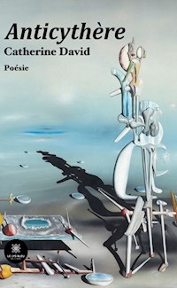 Anticythère - Catherine David - ebook