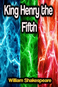 King Henry the Fifth - William Shakespeare - ebook
