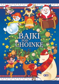 Bajki pod choinkę - zbiorowa praca - książka
