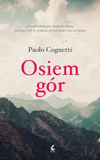 Osiem gór - Cognetti Paolo - książka