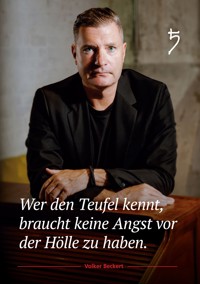 Wer den Teufel kennt, braucht keine Angst vor der Hölle zu haben. - Volker Beckert - ebook