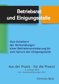 Betriebsrat und Einigungsstelle - Christian Betz - ebook