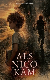 Als Nico kam - Arbo von Bergmann - ebook