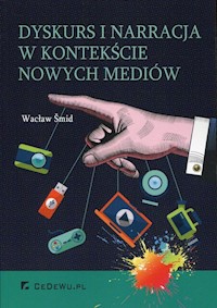 Dyskurs i narracja w kontekście nowych mediów - Smid Wacław - książka