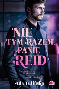 Nie tym razem, panie Reid - Ada Tulińska - ebook + audiobook + książka