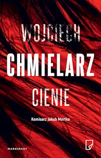 Cienie - Wojciech Chmielarz - książka