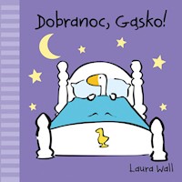 Dobranoc Gąsko - Wall Laura - książka