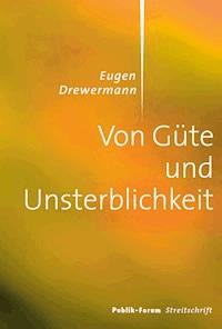 Von Güte und Unsterblichkeit - Eugen Drewermann - ebook