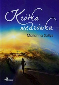 Krótka wędrówka - Marianna Sołtys - książka