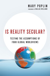 Is Reality Secular? - Mary Poplin - ebook
