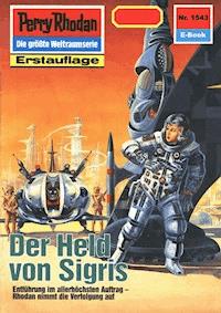 Perry Rhodan 1543: Der Held von Sigris - Arndt Ellmer - ebook