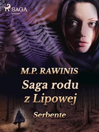 Saga rodu z Lipowej 36: Serbente - Marian Piotr Rawinis - ebook + audiobook