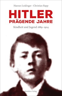 Hitler - prägende Jahre - Hannes Leidinger - ebook