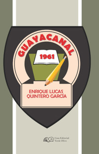 Guayacanal - Enrique Lucas Quintero García - ebook
