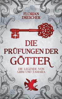 Die Prüfungen der Götter - Florian Drescher - ebook