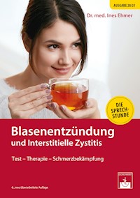 Blasenentzündung und Interstitielle Zystitis - Ines Ehmer - ebook