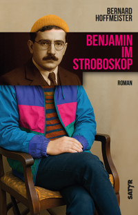 Benjamin im Stroboskop - Bernard Hoffmeister - ebook