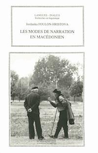 Modes de narration en macédonien - Jordanka Foulon-Hristova - ebook