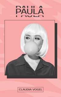Paula - Claudia Vogel - ebook