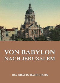 Von Babylon nach Jersusalem - Ida Gräfin Hahn-Hahn - ebook