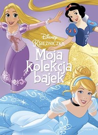 Księżniczki Moja kolekcja bajek -  - książka