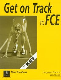 Get on Track to FCE Workbook with key - Stephens Mary - książka