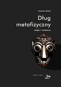 Dług metafizyczny - Kania Ireneusz - książka