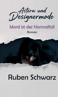 Astern und Designermode - Ruben Schwarz - ebook