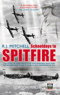 R.J. Mitchell: Schooldays to Spitfire - Gordon Mitchell - ebook
