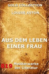Aus dem Leben einer Frau - Louise Aston - ebook