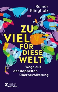 Zu viel für diese Welt - Reiner Klingholz - ebook